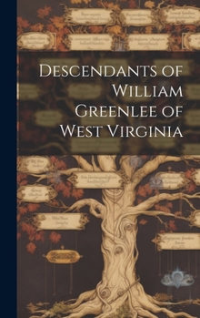 Hardcover Descendants of William Greenlee of West Virginia Book