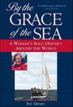 Paperback By the Grace of the Sea: A Woman's Solo Odyssey Around the World Book