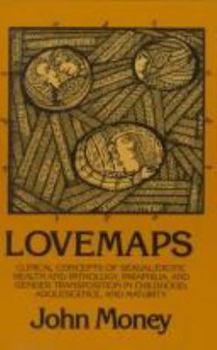 Hardcover Lovemaps: Clinical Concepts of Sexual Book