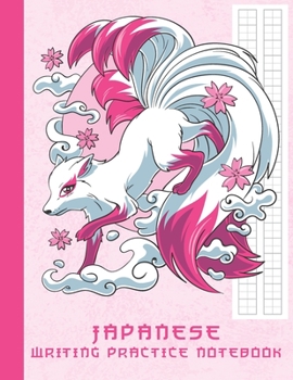 Japanese Writing Practice Notebook: Pink Japanese Kitsune Fox Blank Genkouyoushi Paper Notebook to Practice and Learn Writing Japanese Kanji Characters, Hiragana, Katakana and Kana