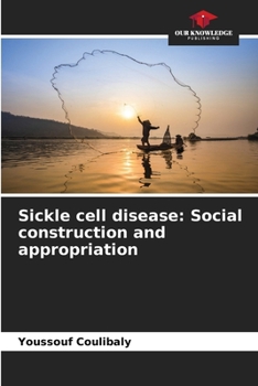 Paperback Sickle cell disease: Social construction and appropriation Book