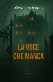Paperback La Voce che Manca: Thriller psicologico [Italian] Book