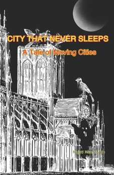 City That Never Sleeps: A Tale of Moving Cities