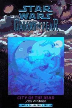 City of the Dead (Star Wars: Galaxy of Fear, Book 2) - Book #2 of the Star Wars: Galaxy of Fear