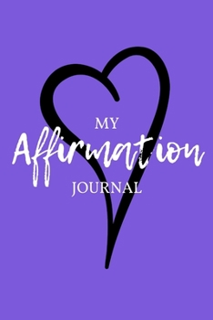 Paperback My Affirmation Journal: Royal Purple Heart Book