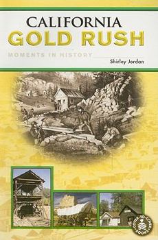 Paperback California Gold Rush: Moments in History Book