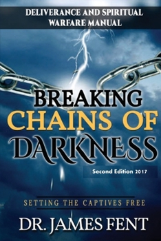 Paperback Breaking Chains of Darkness and Setting the Captives Free Book