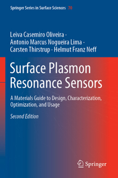 Paperback Surface Plasmon Resonance Sensors: A Materials Guide to Design, Characterization, Optimization, and Usage Book