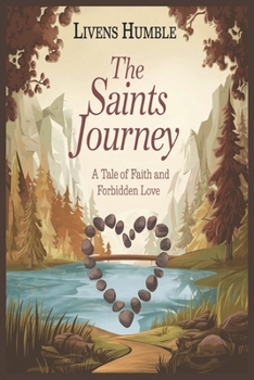Paperback The Saints Journey: A Tale Of Faith And Forbidden Love Book