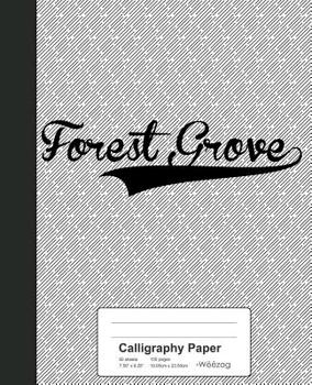 Paperback Calligraphy Paper: FOREST GROVE Notebook Book