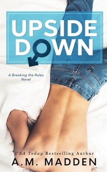 Paperback Upside Down, A Breaking the Rules Novel Book