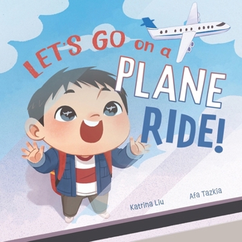 Paperback Let's go on a plane ride!: A First-Time Airport and Airplane Adventure for Young Travelers Book