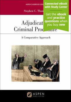 Adjudicative Criminal Procedure: A Comparative Approach: [Connected eBook with Study Center] (Aspen Casebook Series)