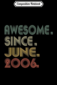 Paperback Composition Notebook: June Awesome Since 2006 13th Birthday Gift 13 Yrs Old Journal/Notebook Blank Lined Ruled 6x9 100 Pages Book