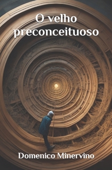 Paperback O velho preconceituoso [Portuguese] Book