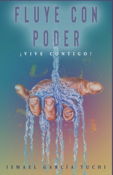 Paperback Fluye Con Poder: ¡Vive contigo! [Spanish] Book