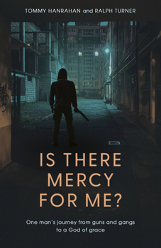 Paperback Is There Mercy for Me?: One Man's Journey from Guns and Gangs to a God of Grace Book