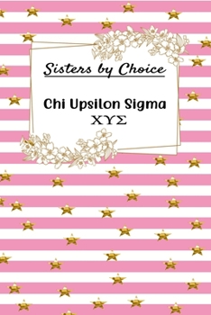 Paperback Sisters by Choice Chi Upsilon Sigma: Gift Planner for Greek Sororities, Sorority Sisters and Alumni Book