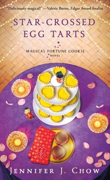 Mass Market Paperback Star-Crossed Egg Tarts: A Magical Fortune Cookie Novel Book