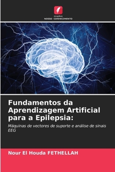 Fundamentos da Aprendizagem Artificial para a Epilepsia (Portuguese Edition)