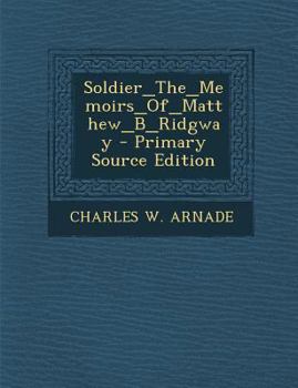 Paperback Soldier_The_Memoirs_Of_Matthew_B_Ridgway Book