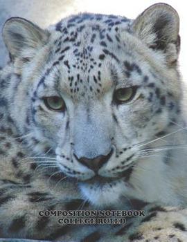 Composition Notebook College Ruled: High School,Leopard , College, Animal, Nature Cover, Cute Composition Notebook, College Notebooks, Girl Boy School ... Book, 8.5 Inch x 11 Inch 104 Pages