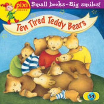Paperback Ten Tired Teddy Bears Book