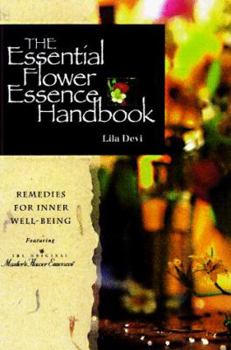 Paperback The Essential Flower Essence Handbook: Remedies for Inner Well-Being Book