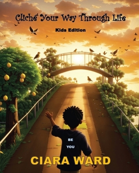 Paperback Cliche Your Way Through Life: Kids Edition Book