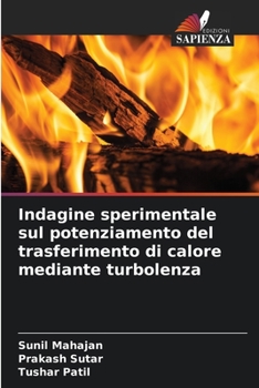Paperback Indagine sperimentale sul potenziamento del trasferimento di calore mediante turbolenza [Italian] Book