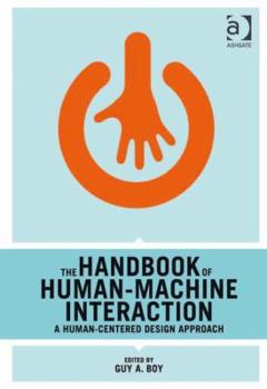 Hardcover The Handbook of Human-Machine Interaction: A Human-Centered Design Approach Book