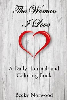 Paperback The Woman I Love: Journal and Coloring Book
