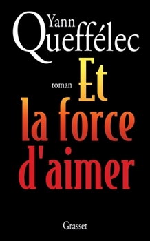 Paperback Et la force d'aimer [French] Book