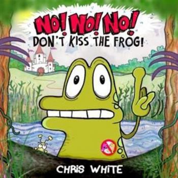 Paperback No! No! No! Don't Kiss The Frog Book