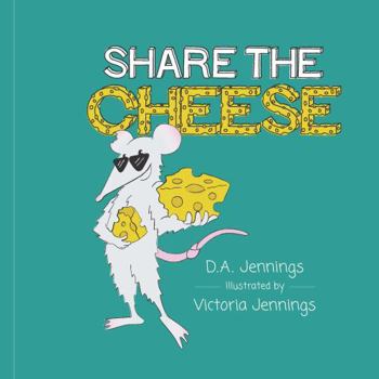 Paperback Share the Cheese (Kip Adventures Series) Book