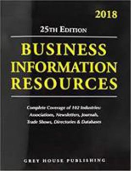 Paperback Business Information Resources, 2018: Print Purchase Includes 1 Year Free Online Access Book