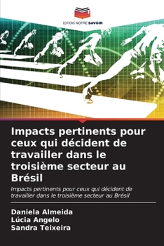 Impacts pertinents pour ceux qui décident de travailler dans le troisième secteur au Brésil (French Edition)