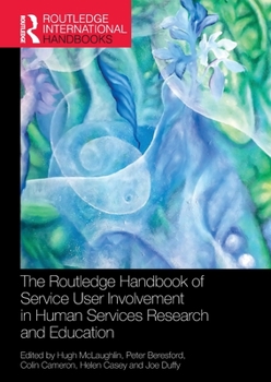 Paperback The Routledge Handbook of Service User Involvement in Human Services Research and Education Book