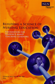 Paperback Building a Science of Nursing Education: Foundation for Evidence-Based Teaching-Learning Book