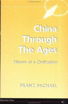 Paperback China Through the Ages: History of a Civilization Book