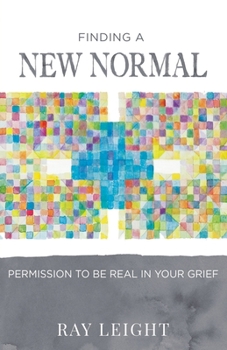 Paperback Finding A New Normal: Permission To Be Real In Your Grief Book