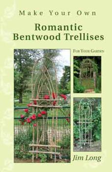 Paperback How to Make Romantic Bentwood Garden Trellises Book