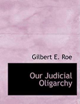 Our Judicial Oligarchy