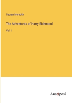 Paperback The Adventures of Harry Richmond: Vol. I Book