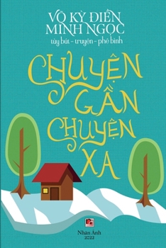 Paperback Chuyện Gần Chuyện Xa (soft color, full color inside) [Vietnamese] Book