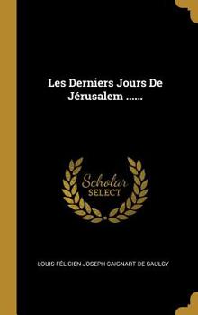 Hardcover Les Derniers Jours De Jérusalem ...... [French] Book