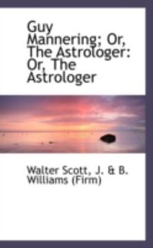 Guy Mannering, or, The Astrologer
