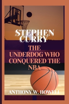 Paperback Stephen Curry: The Underdog Who Conquered the NBA Book