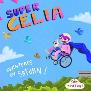 Paperback SuperCelia: Adventures on Saturn Book