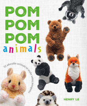 Paperback POM POM POM Animals: 15 Adorable Animals to Make Using Pompoms Book